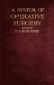 [Gutenberg 41710] • A System of Operative Surgery, Volume 4 (of 4)